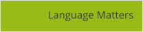 Language Matters