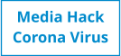 Media Hack Corona Virus